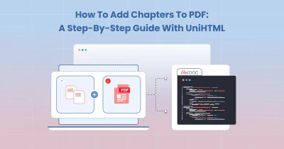 How to Add Chapters to PDF: A Step-by-Step Guide with UniHTML