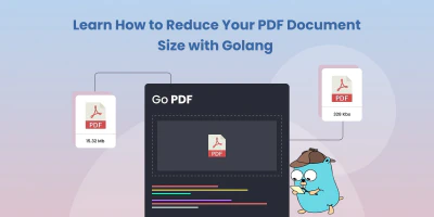 Learn how to reduce Your PDF document size with golang