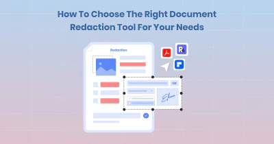 How to Choose the Right Document Redaction Tool/library for Your Needs