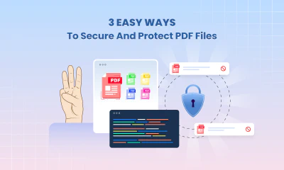 3 Easy Ways to Secure and Protect PDF Files