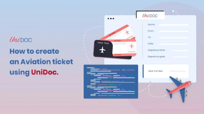 How to create an Aviation Ticket with UniDoc