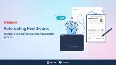 Automating Healthcare | Develop a Medication Schedule Document with Go