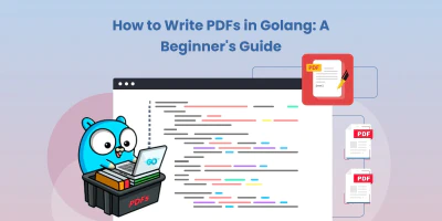 How to Write PDFs in Golang: A Beginner`s Guide